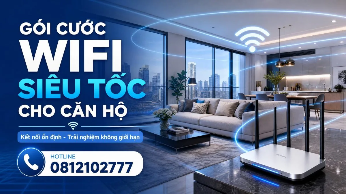 Gói Cước WiFi Cho Căn Hộ